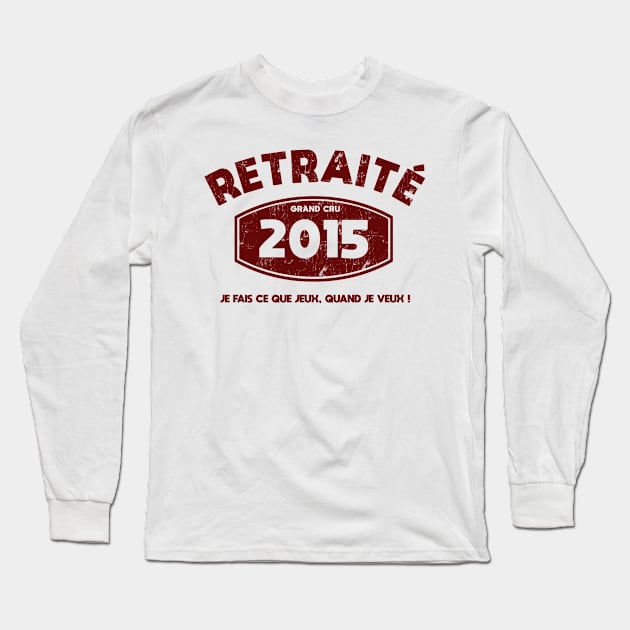 Retraité 2015 - T-shirt cadeau Long Sleeve T-Shirt by B-BUZZ